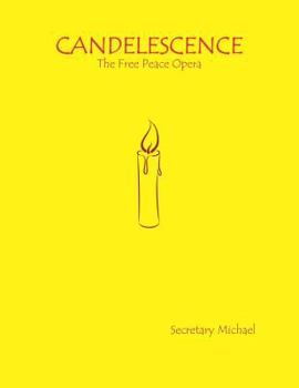Paperback Candelescence: The Free Peace Opera Book