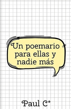 Paperback Un poemario para ellas y nadie más [Spanish] Book