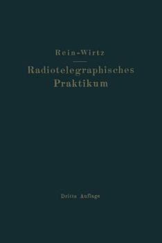 Paperback Radiotelegraphisches Praktikum: Neudruck 1927 [German] Book