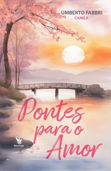 Paperback Pontes para o amor [Portuguese] Book