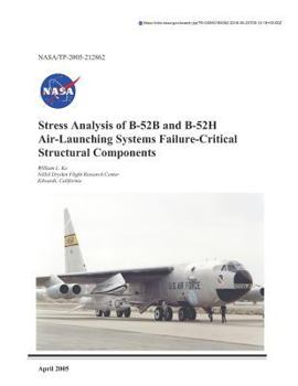 Paperback Stress Analysis of B-52b and B-52h Air-Launching Systems Failure-Critical Structural Components Book