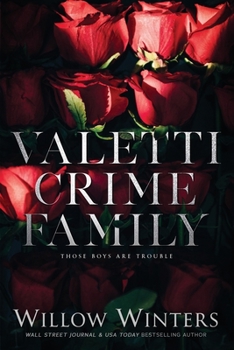 Valetti Crime Family: Those Boys Are Trouble - Book  of the Valetti Crime Family