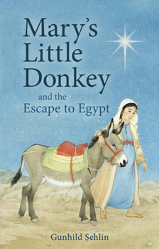 Paperback Mary's Little Donkey and the Escape to Egypt Book