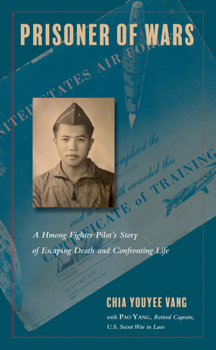 Paperback Prisoner of Wars: A Hmong Fighter Pilot's Story of Escaping Death and Confronting Life Book