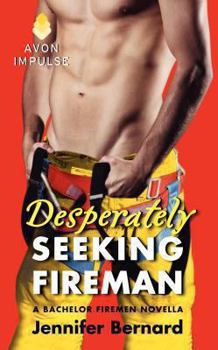 Desperately Seeking Fireman - Book #4.5 of the Bachelor Firemen of San Gabriel