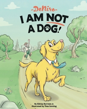 DeNiro: I AM NOT A DOG (DeNiro Adventures)