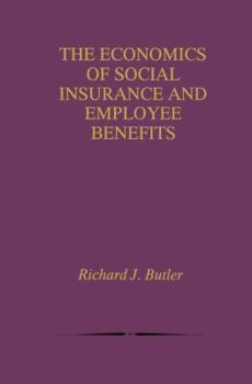 Hardcover The Economics of Social Insurance and Employee Benefits Book