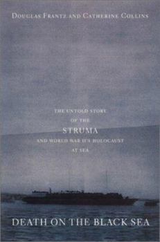 Hardcover Death on the Black Sea: The Untold Story of the 'Struma' and World War II's Holocaust at Sea Book