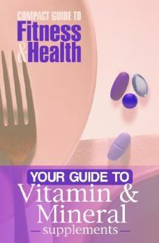 Hardcover Your Guide to Vitamin & Mineral Supplements Book