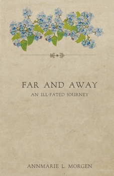 Paperback Far and Away: An Ill-Fated Journey Book