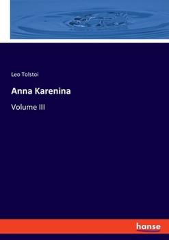 Paperback Anna Karenina: Volume III Book