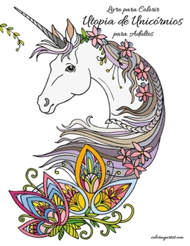 Paperback Livro para Colorir Utopia de Unicórnios para Adultos [Portuguese] Book