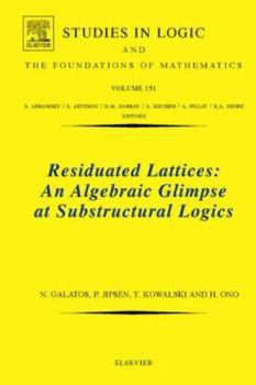 Hardcover Residuated Lattices: An Algebraic Glimpse at Substructural Logics: Volume 151 Book