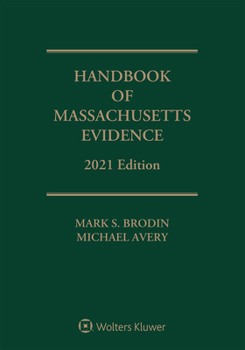 Paperback Handbook of Massachusetts Evidence: 2021 Edition Book