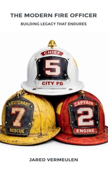 Paperback The Modern Fire Officer: Building Legacy That Endures Book