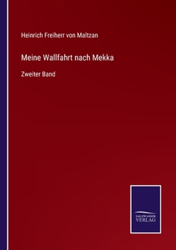 Meine Wallfahrt nach Mekka: Zweiter Band