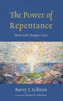 Hardcover The Power of Repentance: How God Changes Lives Book