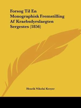 Paperback Forsog Til En Monographisk Fremstilling Af Kraebsdyrslaegten Sergestes (1856) [Chinese] Book