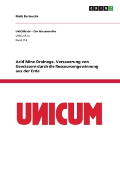 Paperback Acid Mine Drainage. Versauerung von Gewässern durch die Ressourcengewinnung aus der Erde [German] Book