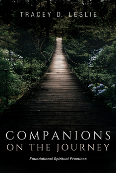 Hardcover Companions on the Journey: Foundational Spiritual Practices Book