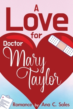 Paperback A Love for Doctor Mary Taylor Book
