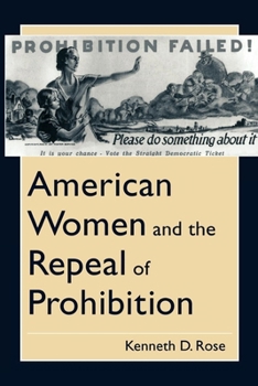 Hardcover American Women and the Repeal of Prohibition Book