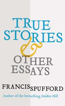 Hardcover True Stories: And Other Essays Book