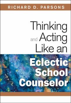 Paperback Thinking and Acting Like an Eclectic School Counselor Book