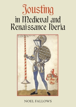 Paperback Jousting in Medieval and Renaissance Iberia Book