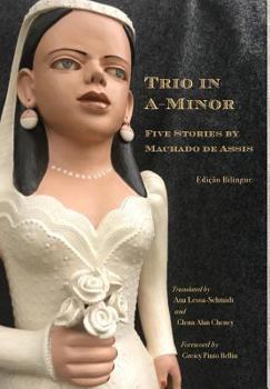 Hardcover Trio in A-Minor: Five Stories by Machado de Assis Book