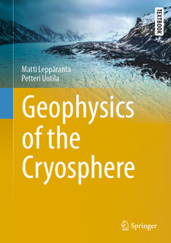 Hardcover Geophysics of the Cryosphere Book