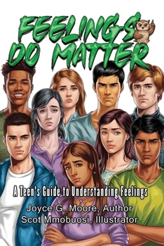 Paperback Feelings Do Matter: A Teen's Guide to Understanding Feelings Book