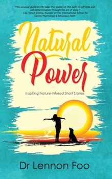 Paperback Natural Power: Inspiring Nature-Infused Short Stories Book