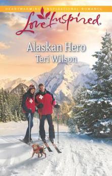 Alaskan Hero - Book #2 of the Alaskan Wilderness