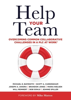 Paperback Help Your Team: Overcoming Common Collaborative Challenges in a PLC (Supporting Teacher Team Building and Collaboration in a Professio Book