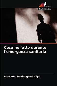 Paperback Cosa ho fatto durante l'emergenza sanitaria [Italian] Book