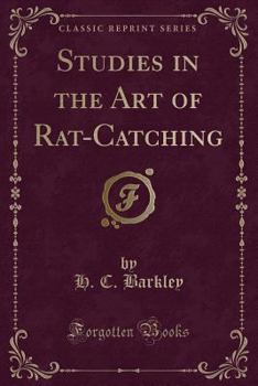 Paperback Studies in the Art of Rat-Catching (Classic Reprint) Book