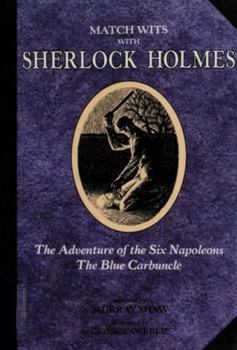 Adventure of the Six Napoleons and The Blue Carbuncle (Match Wits With Sherlock Holmes) - Book #3 of the Match Wits with Sherlock Holmes