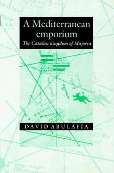 Paperback A Mediterranean Emporium: The Catalan Kingdom of Majorca Book