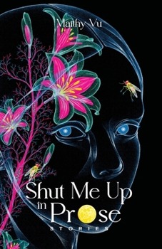 Paperback Shut Me Up in Prose: Stories Book