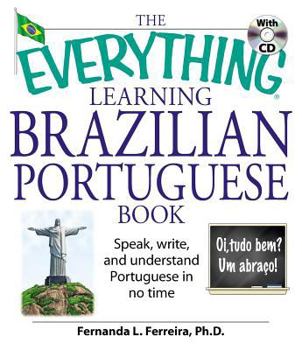 Paperback The Everything Learning Brazilian Portuguese Book: Speak, Write, and Understand Basic Portuguese in No Time [With CD] Book