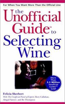 Paperback The Unofficial Guide to Selecting Wine Book