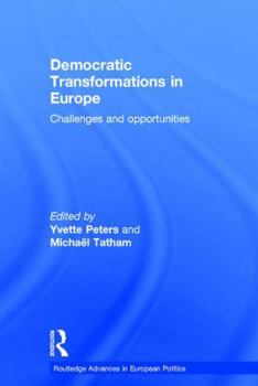 Democratic Transformations in Europe: Challenges and Opportunities