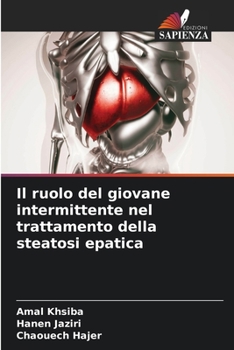 Paperback Il ruolo del giovane intermittente nel trattamento della steatosi epatica [Italian] Book
