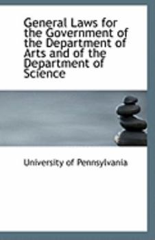 Paperback General Laws for the Government of the Department of Arts and of the Department of Science Book