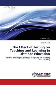 Paperback The Effect of Testing on Teaching and Learning in Distance Education Book