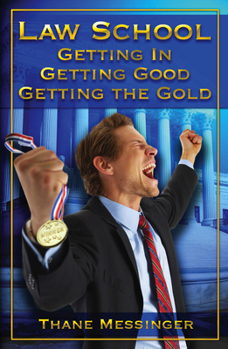 Paperback Law School: Getting In, Getting Good, Getting the Gold Book