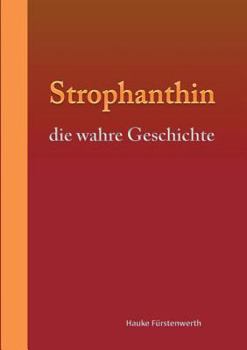 Paperback Strophanthin: die wahre Geschichte [German] Book