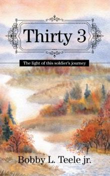 Paperback Thirty 3: The light of this soldier's journey Book