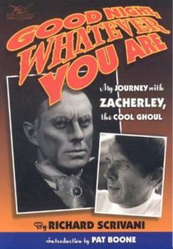 Paperback Goodnight, Whatever You Are!: My Journey with Zacherley, the Cool Ghoul Book